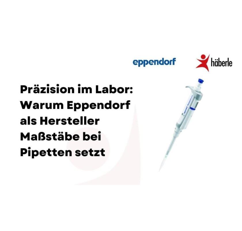 Eppendorf Pipetten – Präzision für Forschung & Diagnostik