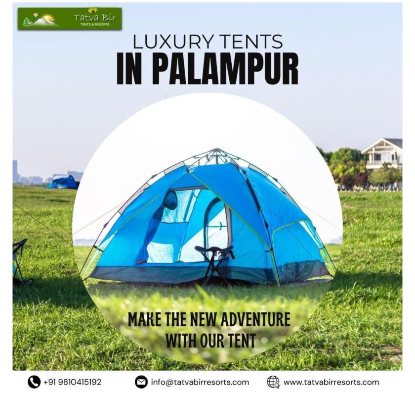 Stay in Luxury Tents In Palampur for a Peaceful Getaway