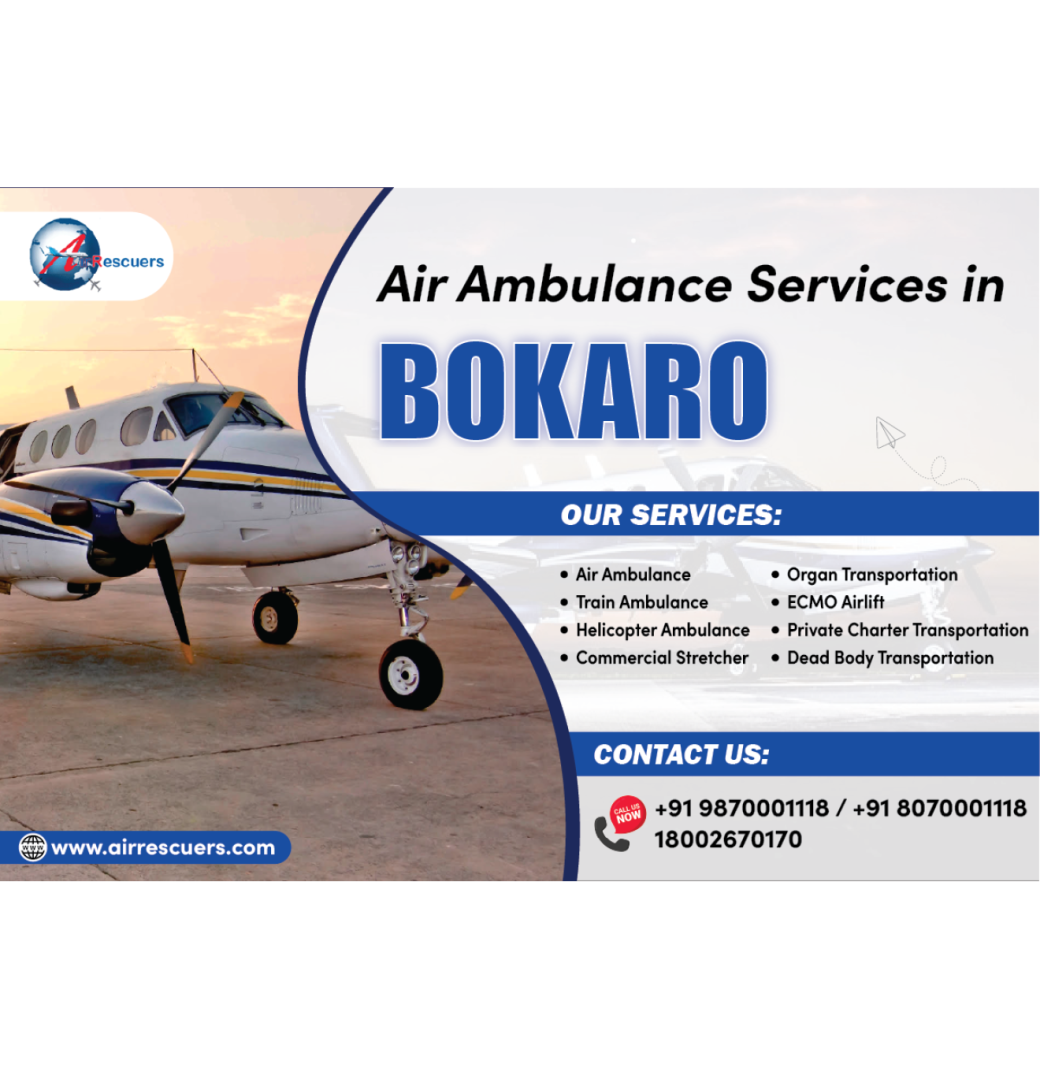 Bokaro Air Ambulance Services – Anytime, Anywhere