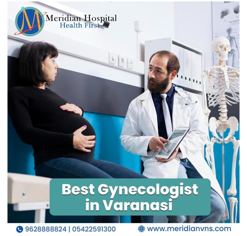 Consult the Best Gynecologist in Varanasi for Care