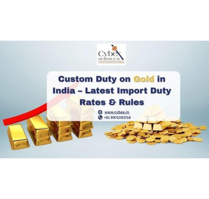 Custom Duty on Gold in India – Latest Import Duty Rates & Rules