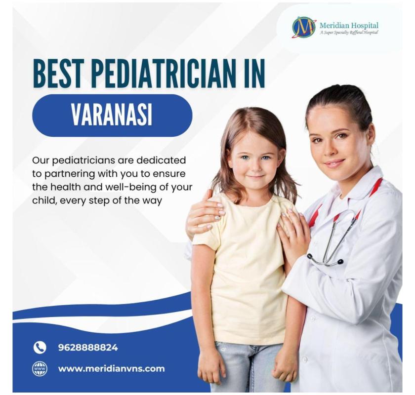 Best pediatrician in Varanasi for child care