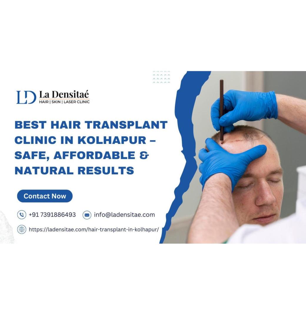 Best Hair Transplant Clinic in Kolhapur – Safe, Affordable & Natural Results