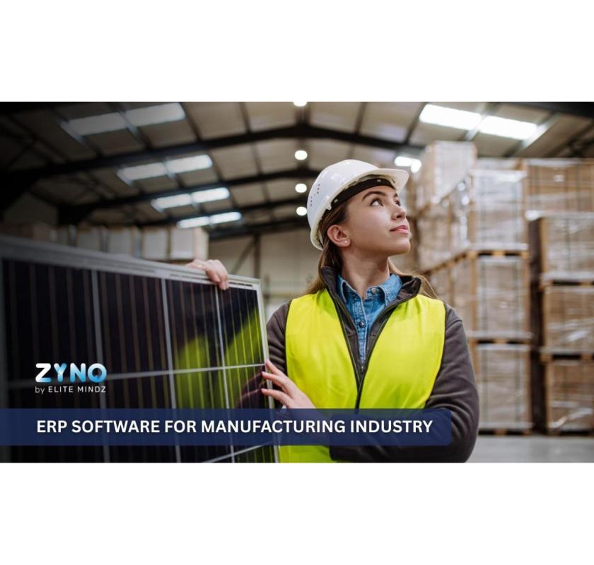  Best ERP Software For Manufacturing| ZYNO By Elitemindz