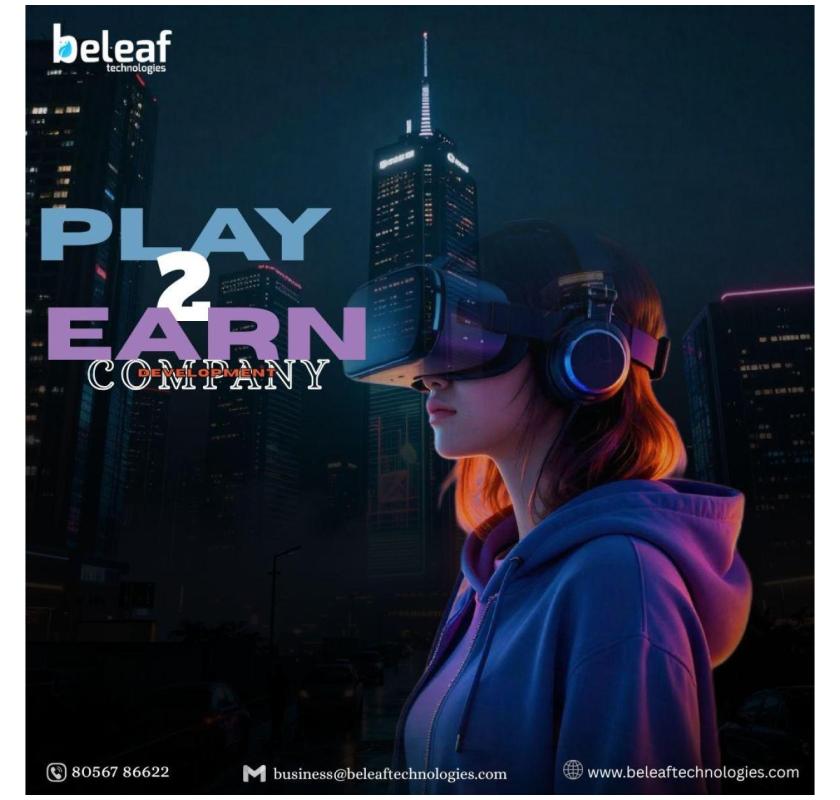 Play To Earn Development Services by Beleaf Technologies – Build Profitable Gaming Platforms