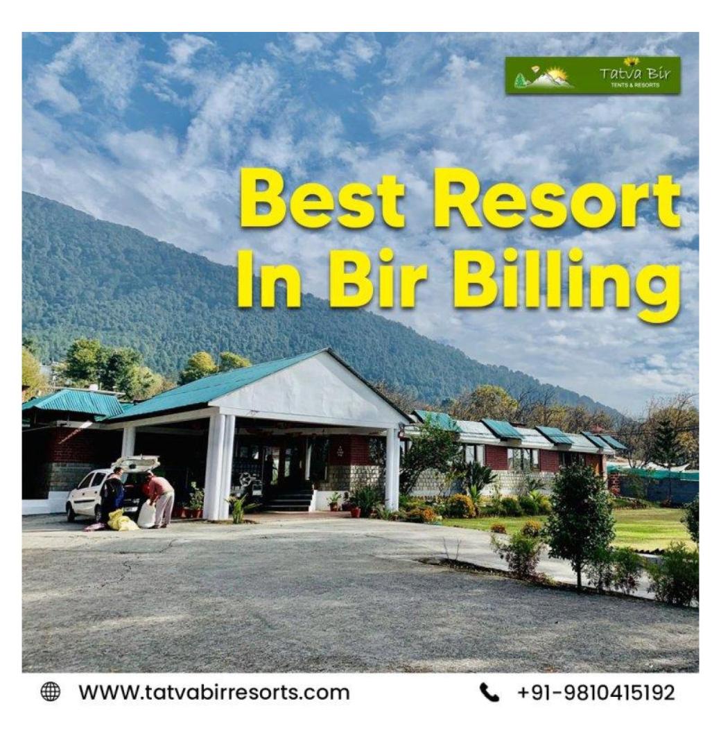 Premium Resorts In Bir Billing for a Perfect Getaway