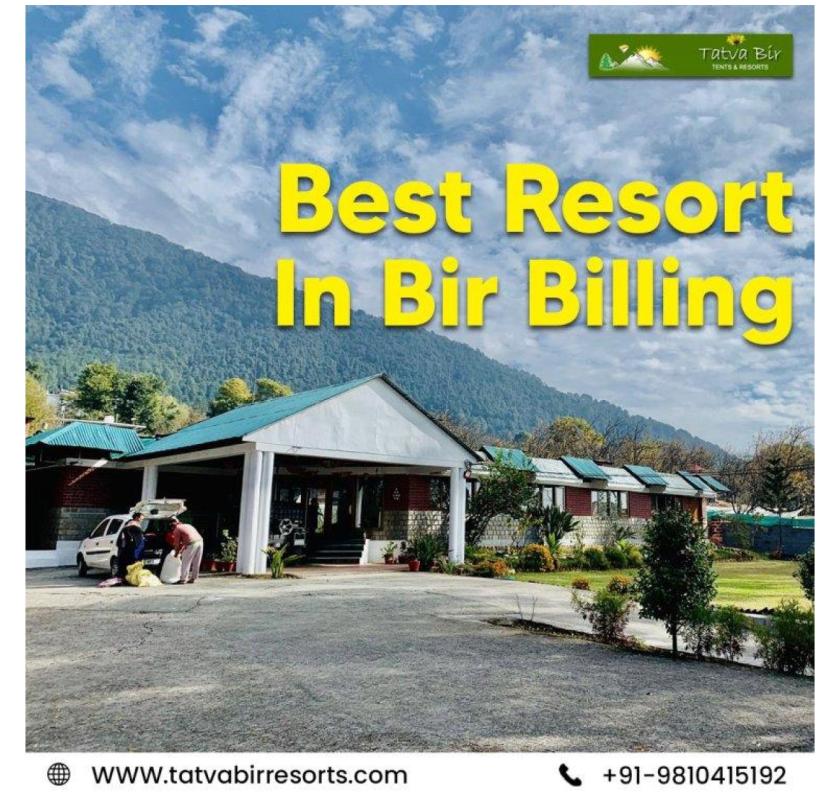 Premium Resorts In Bir Billing for a Perfect Getaway