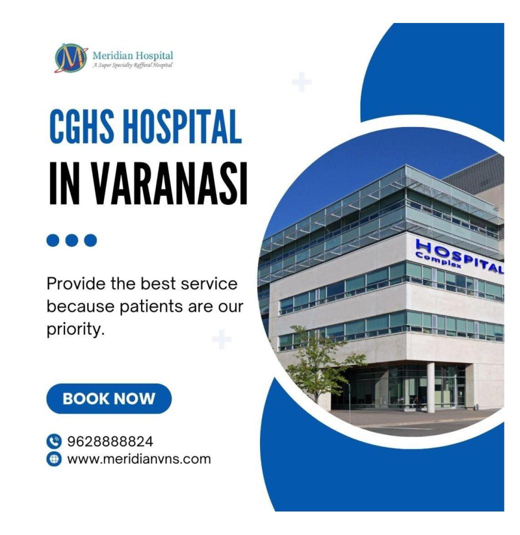CGHS hospital in Varanasi offering approved medical services