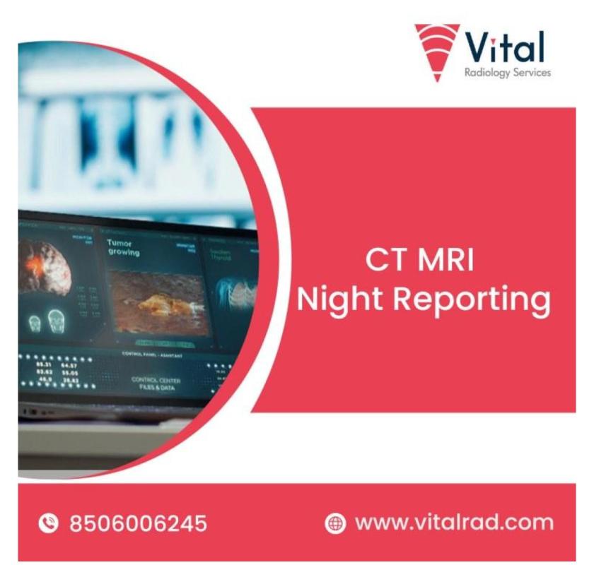 Fast & Accurate CT MRI Night Reporting Services