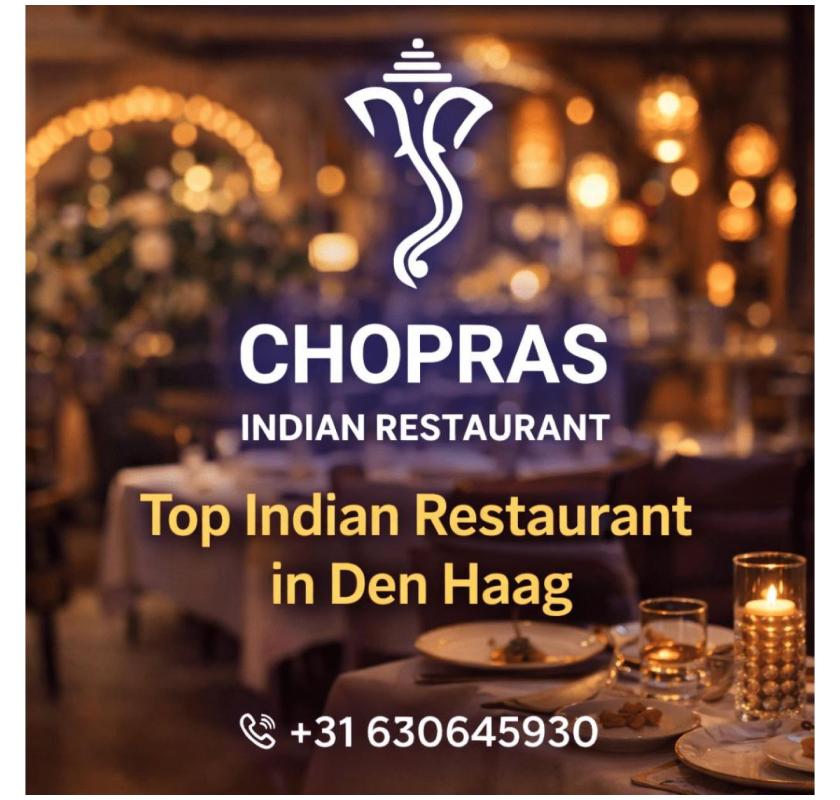 Chopras Indian Restaurant Den Haag for Authentic Indian Taste