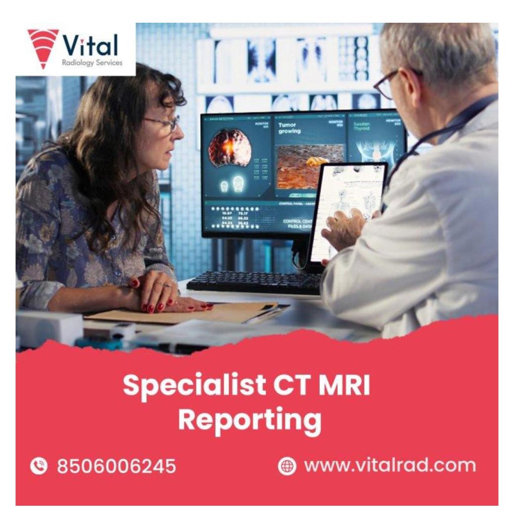 Specialist CT MRI Reporting for Accurate Diagnosis
