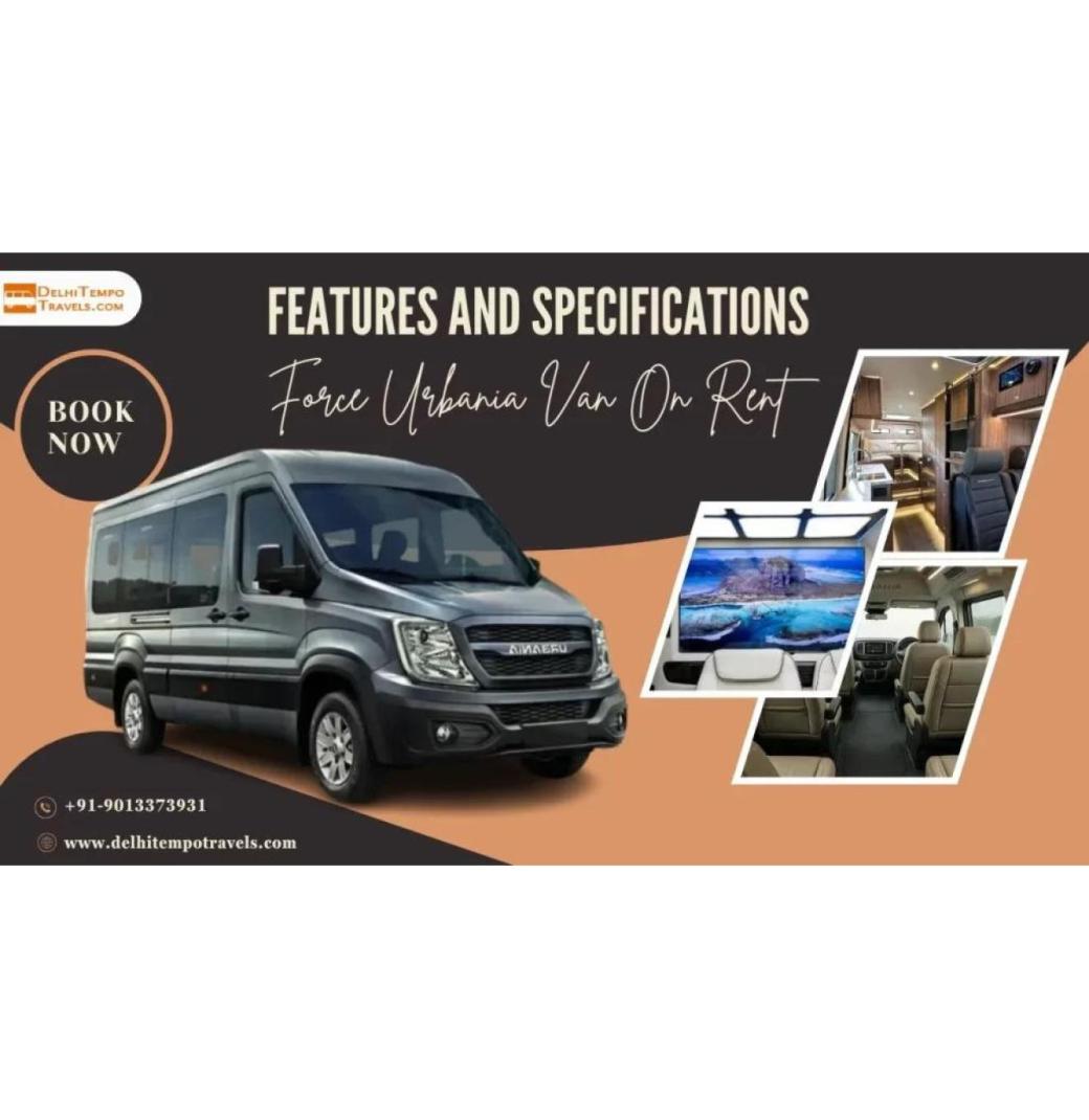 Why Choose Force Urbania Van on Rent in Delhi?