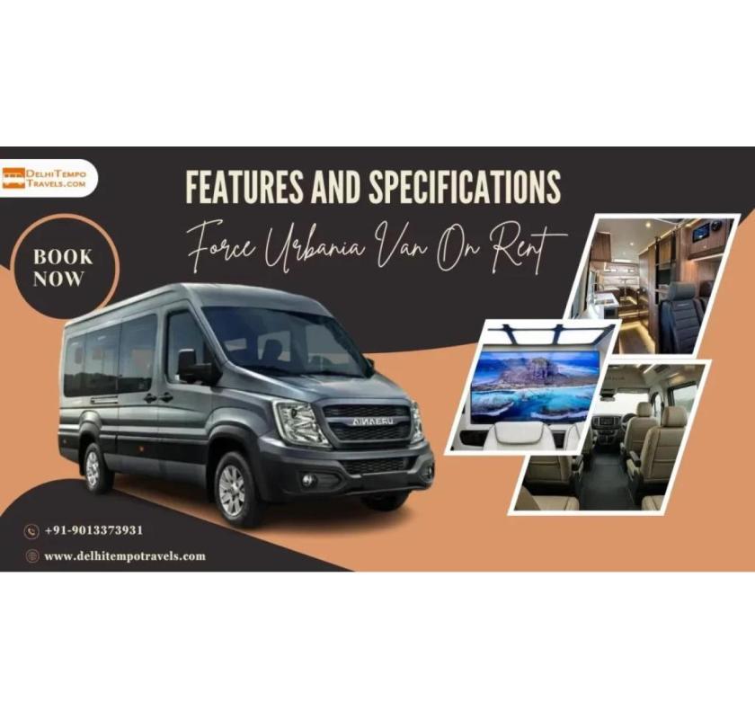 Why Choose Force Urbania Van on Rent in Delhi?