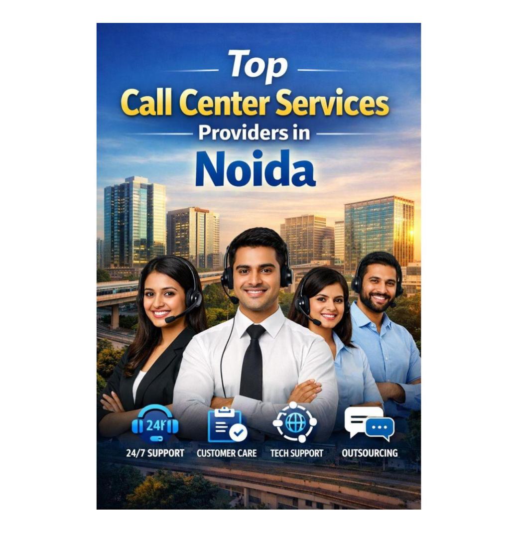 Top Call Center Services Providers in Noida