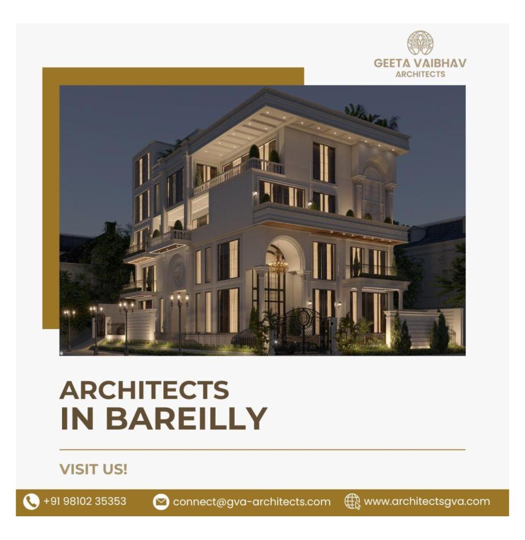  Architects offering innovative and functional building designs in Bareilly