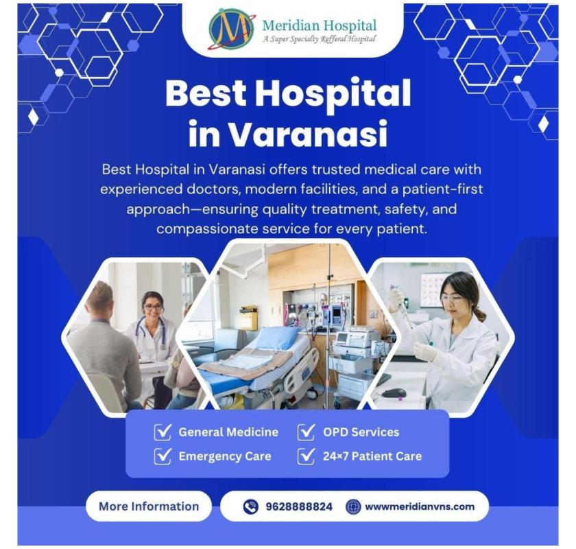 Best hospital in Varanasi for advanced medical care and treatment