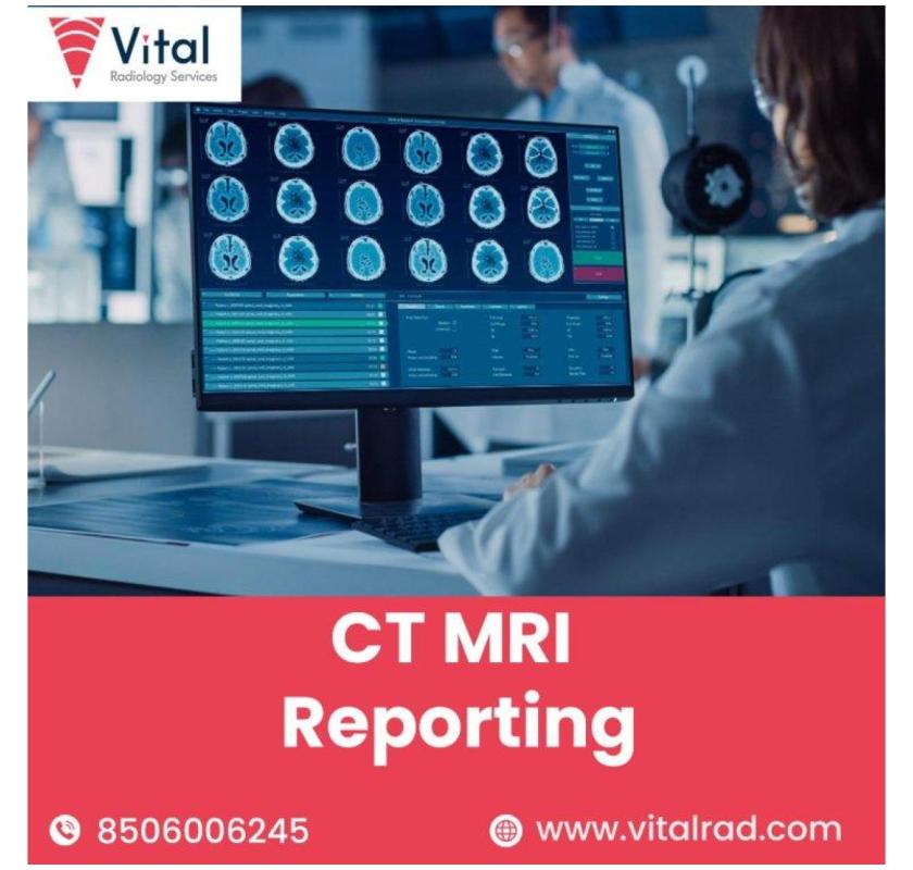 Accurate & Reliable CT MRI Reporting Services