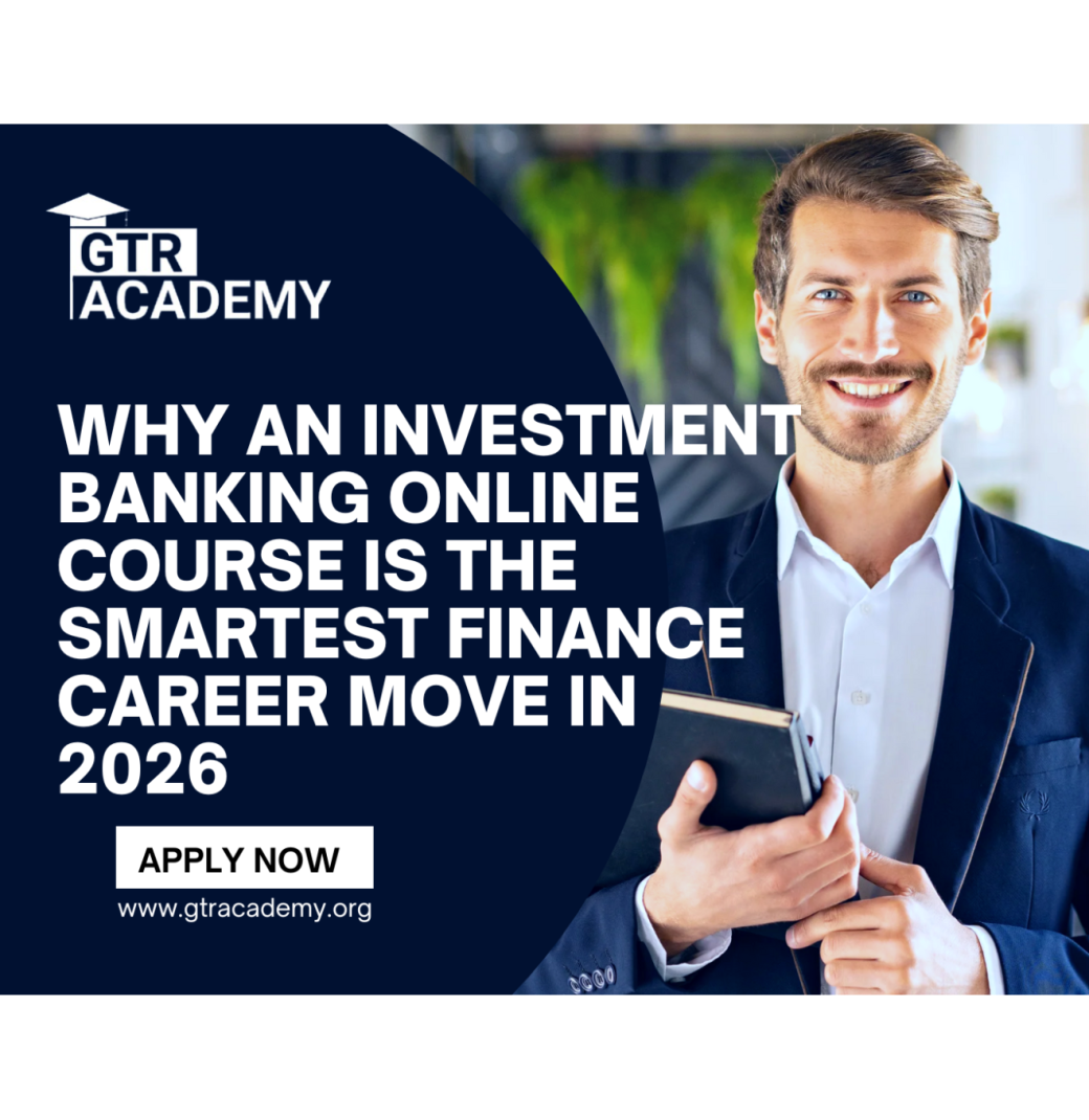 Why an Investment Banking Online Course Is the Smartest Finance Career Move in 2026