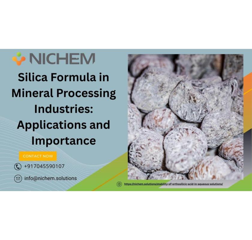 Silica Formula in Mineral Processing Industries: Applications and Importance
