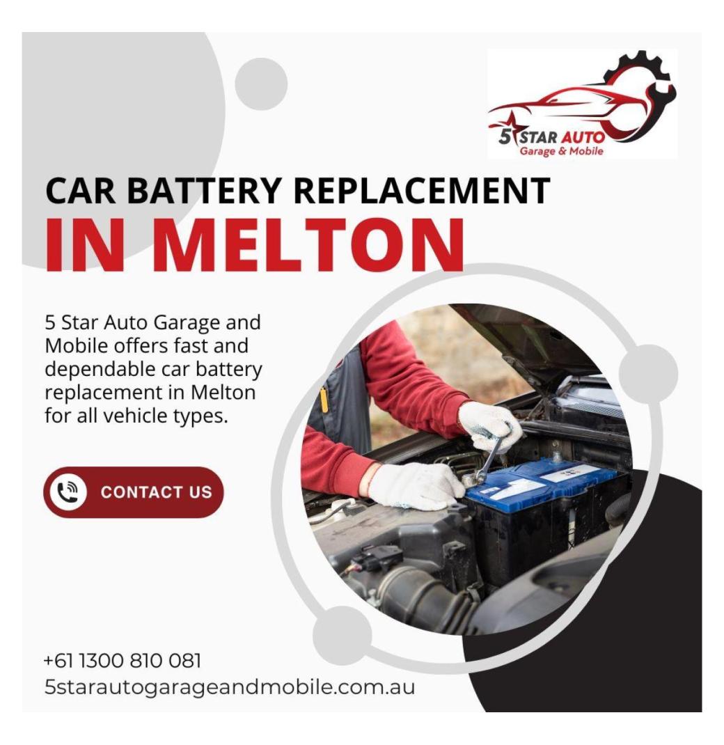 Car Battery Replacement In Melton | 5 Star Auto Garage And Mobile