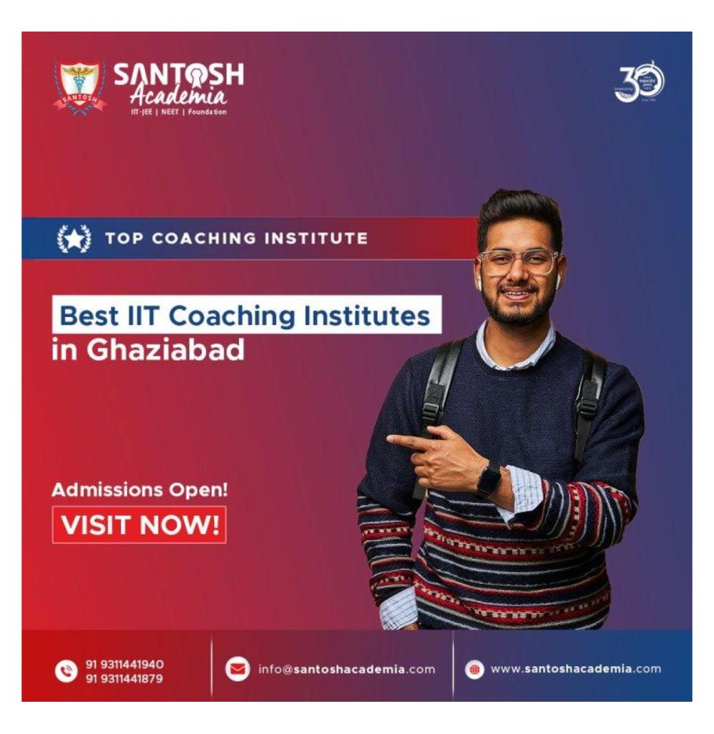 Best IIT coaching institutes providing top preparation in Ghaziabad