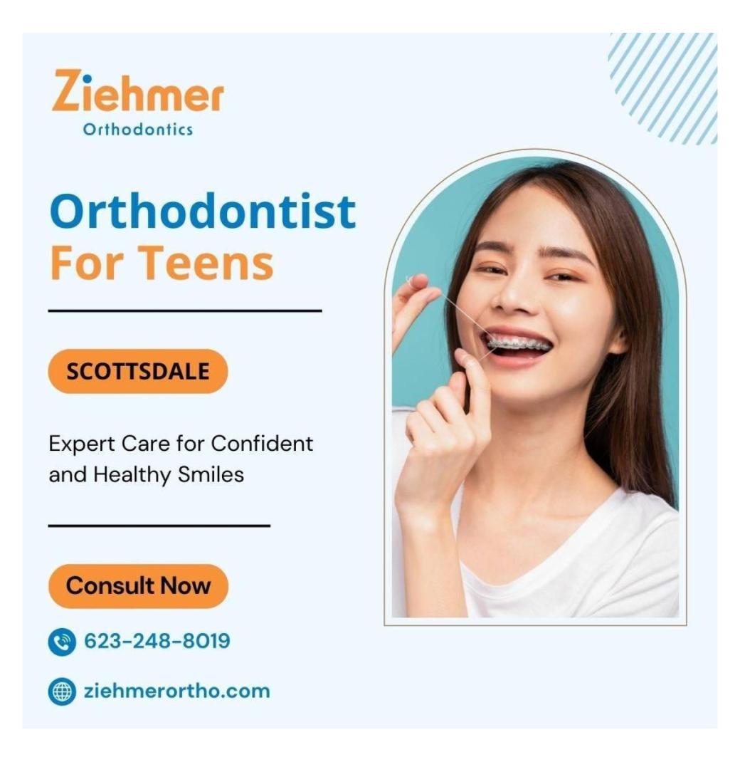 Orthodontist For Teens in Scottsdale