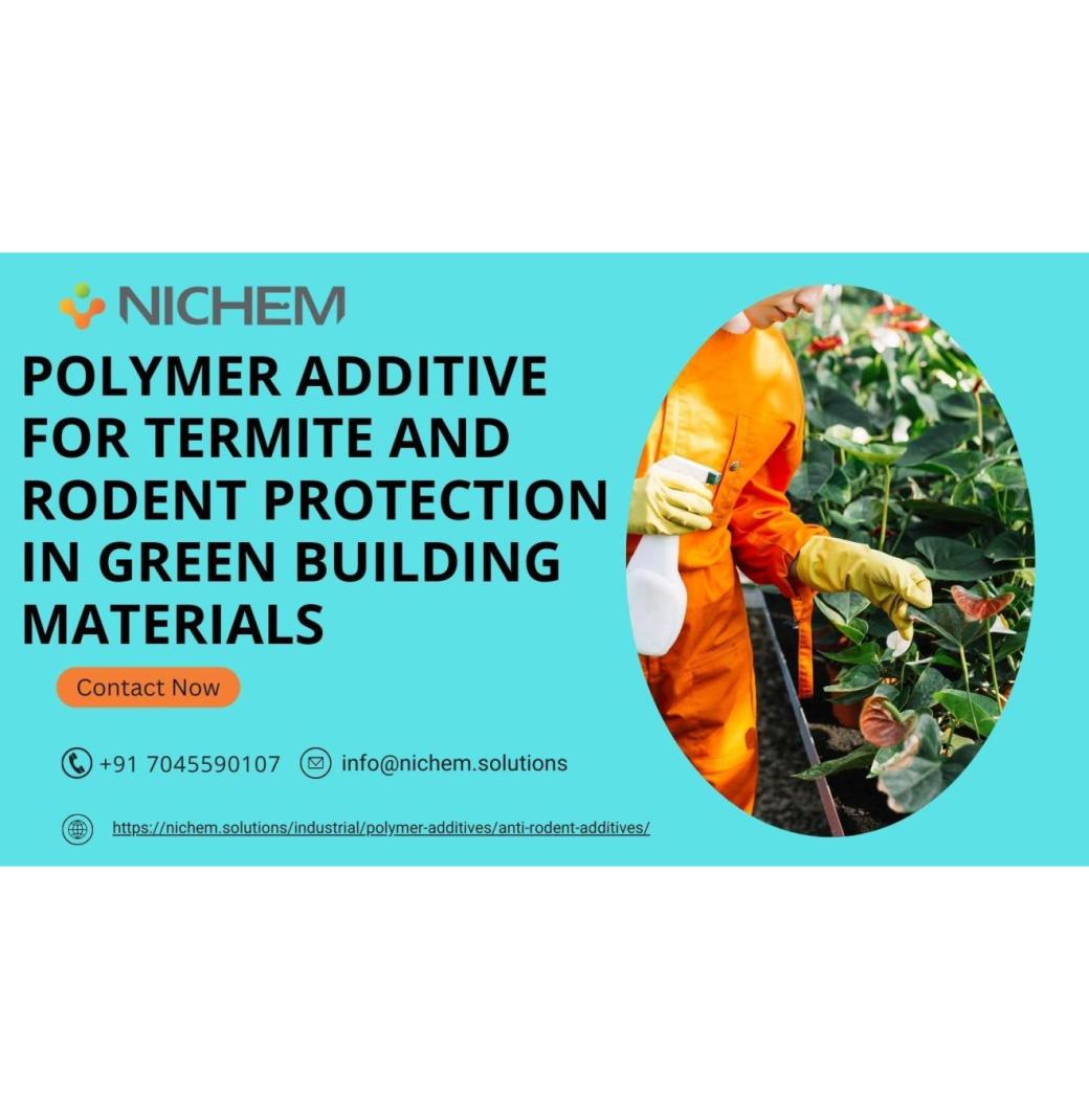 Polymer Additive for Termite and Rodent Protection in Green Building Materials