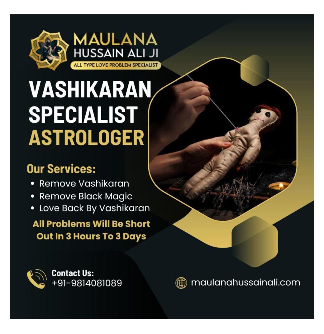 Trusted Vashikaran Specialist in Delhi | Maulana Hussain Ali