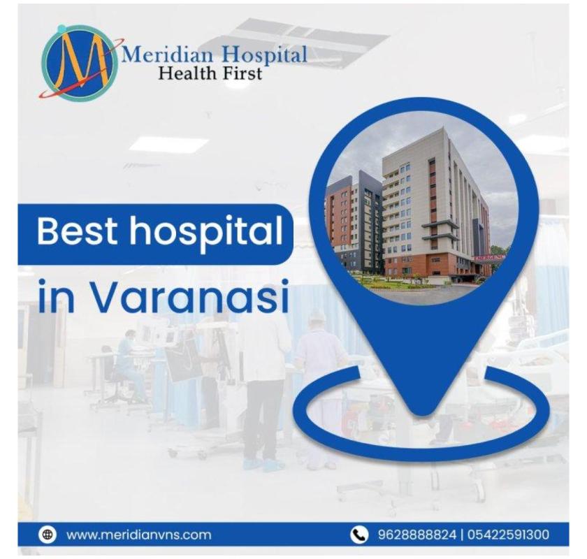 Best hospital in Varanasi for comprehensive medical services