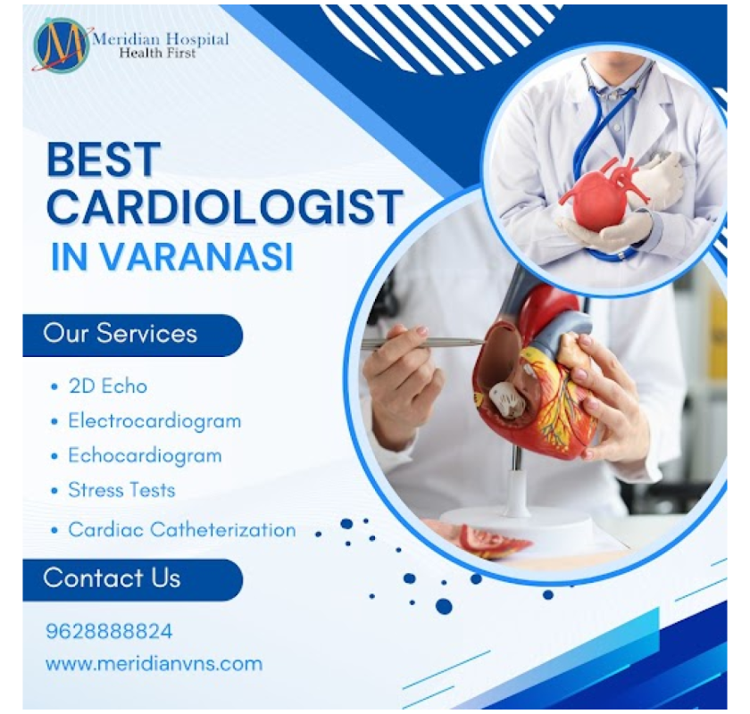 Best cardiologist in Varanasi for advanced heart care