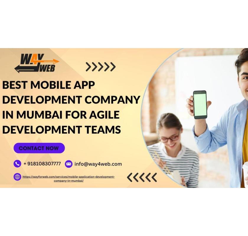 Best Mobile App Development Company in Mumbai for Agile Development Teams