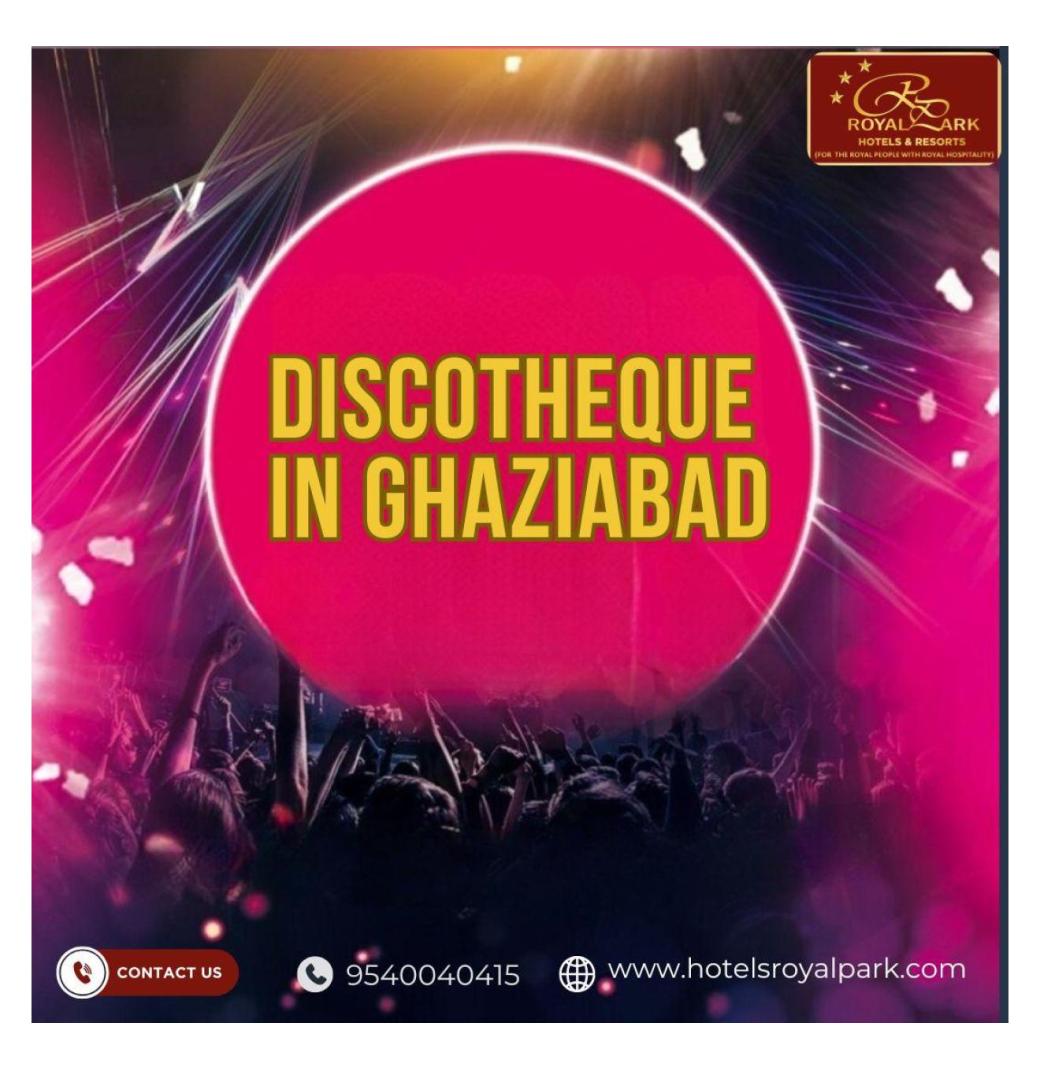 Exciting Discotheque in Ghaziabad for a Great Nightlife