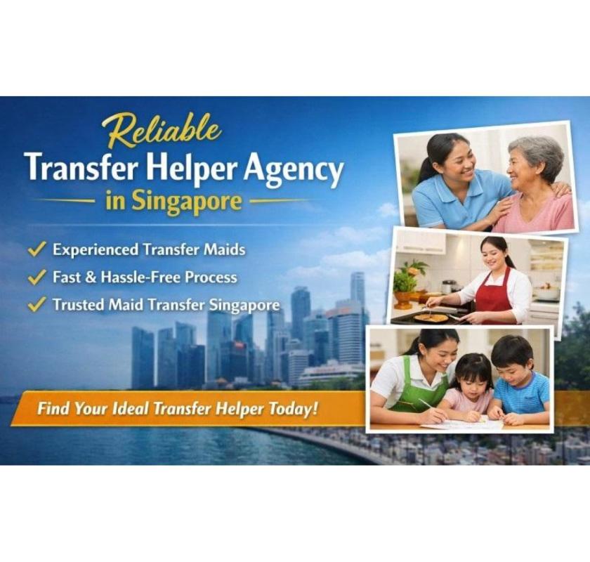 Reliable Transfer Helper Agency in Singapore