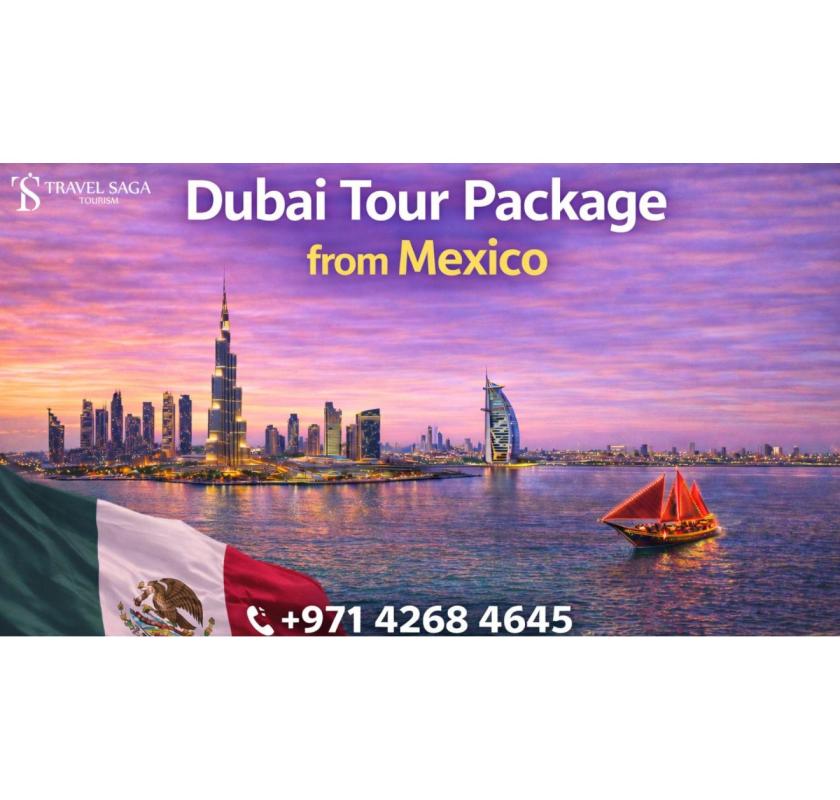 Book Dubai Tour Package from Mexico for Family, Couple & Solo Travel