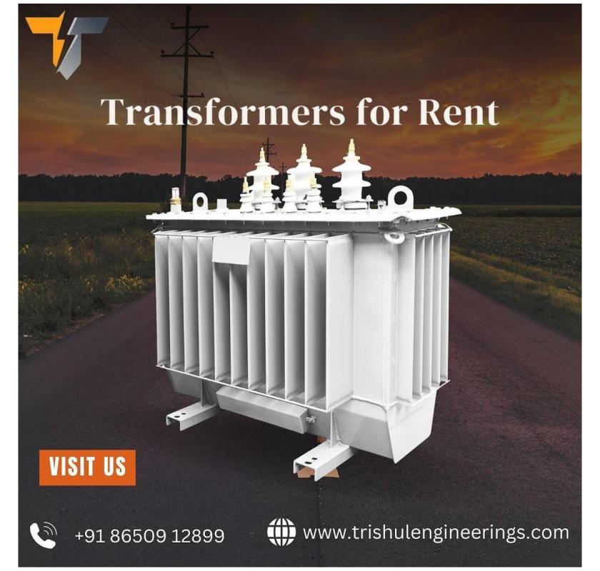 Reliable Transformers for Rent by Trishul Engineering Corporation