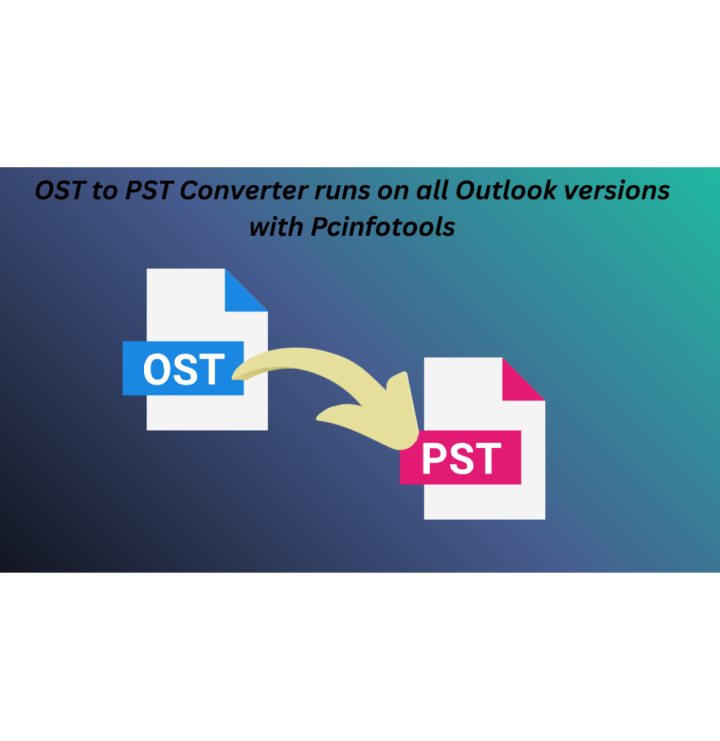 OST to PST Converter runs on all Outlook versions with Pcinfotools