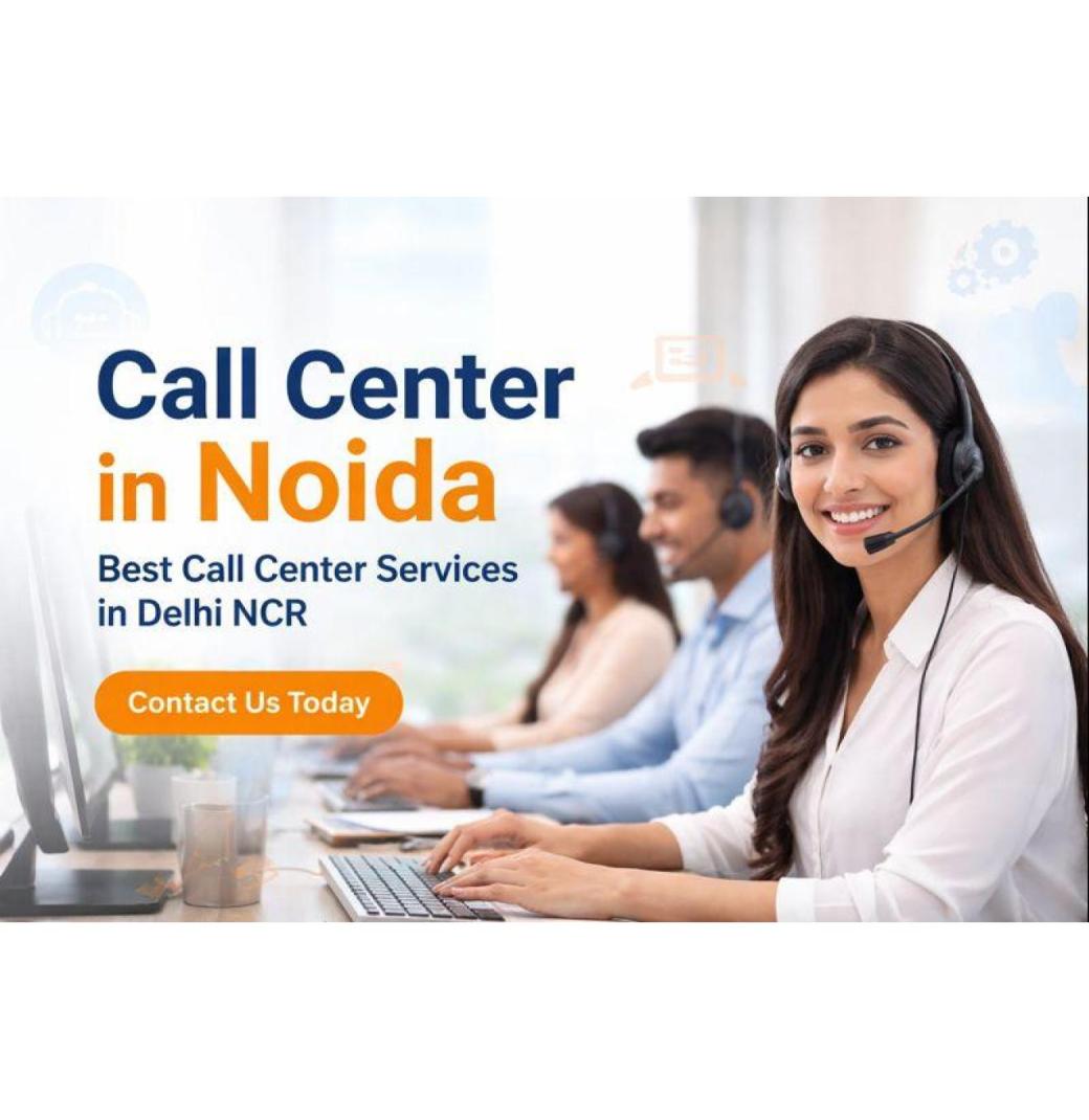 Call Center in Noida – Best Call Center Services in Delhi NCR