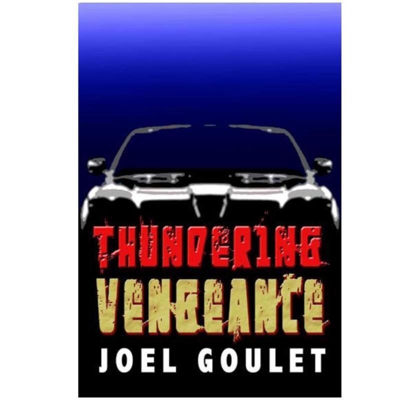 Thundering Vengeance eBook novel by Joel Goulet