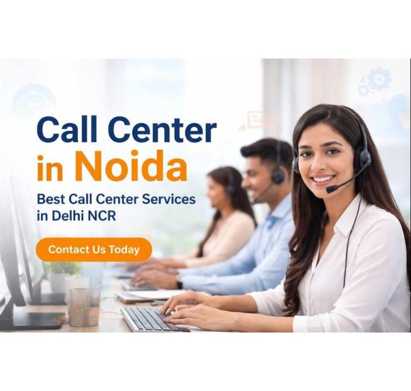 Call Centres Near Me in Noida for Reliable Business Outsourcing