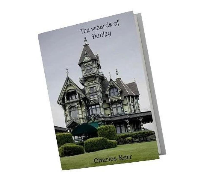 The Wizards of Dunley A World of Magic and Mystery