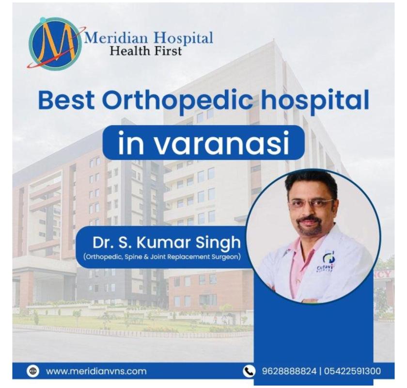 Best orthopedic hospital in Varanasi for bone and joint care