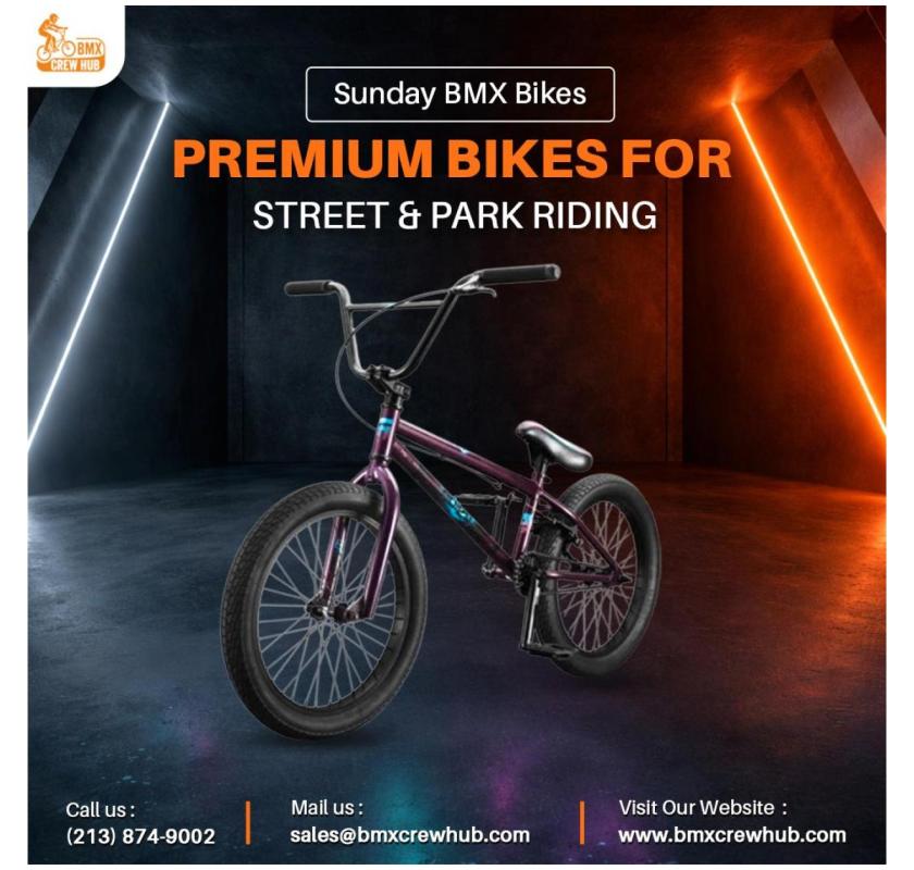 Sunday BMX Bikes – Premium Bikes for Street & Park Riding
