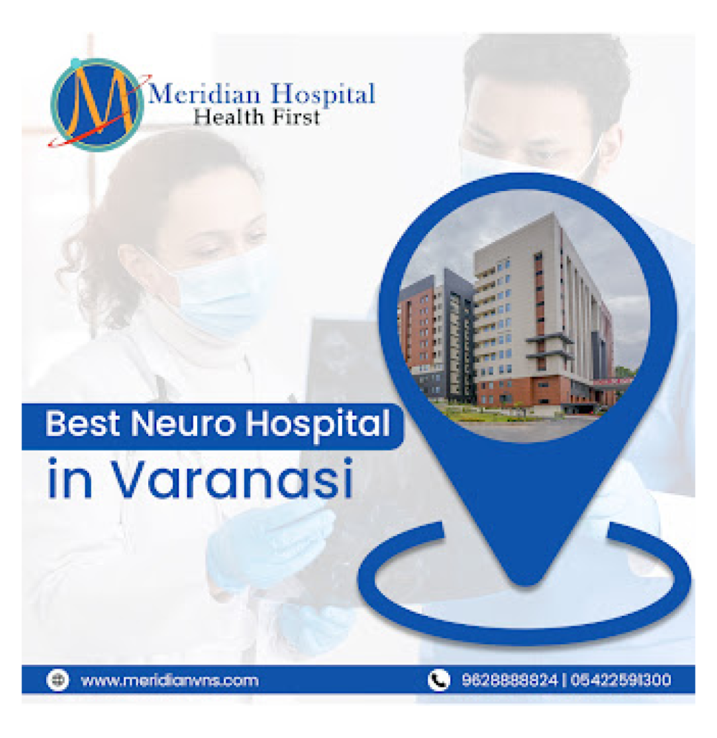 Best neuro hospital in Varanasi for specialized neurological care