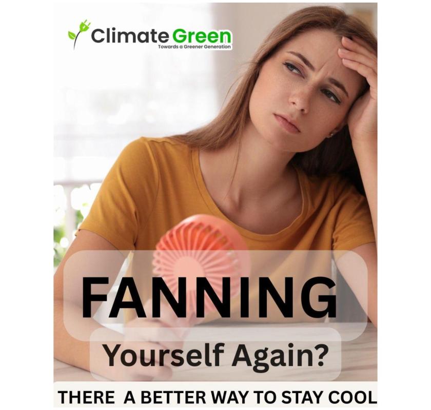 Still fanning yourself to stay cool?