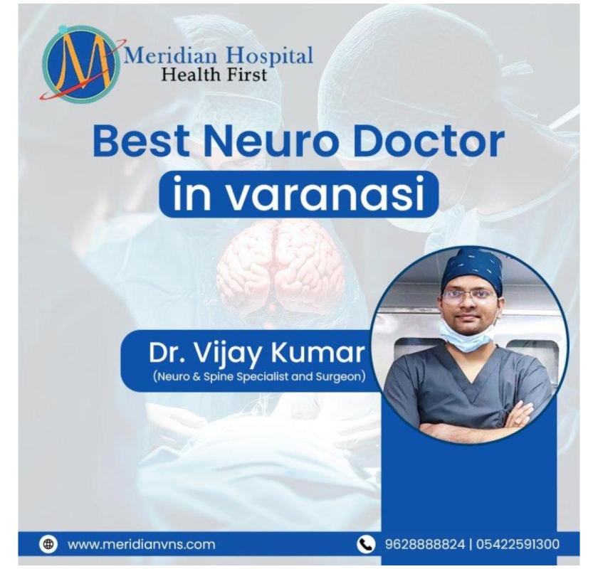 Best neuro doctor in Varanasi for advanced neurological care