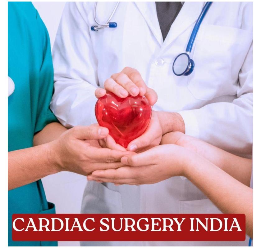 Low Cost Cardiac Surgery India 
