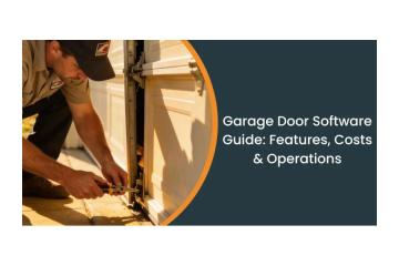 Garage Door Software Guide: Features, Costs & Operations