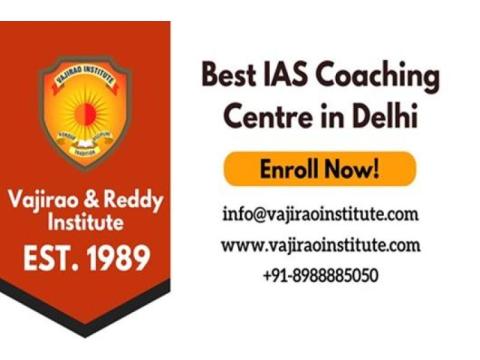 Top IAS coaching in Delhi- Vajirao and Reddy IAS Institute