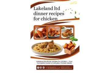 Lakeland ltd dinner recipes for chicken !