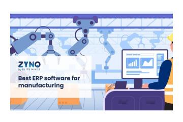 Best ERP Manufacturing Software in India – Cloud Based ERP Solution by ZYNO